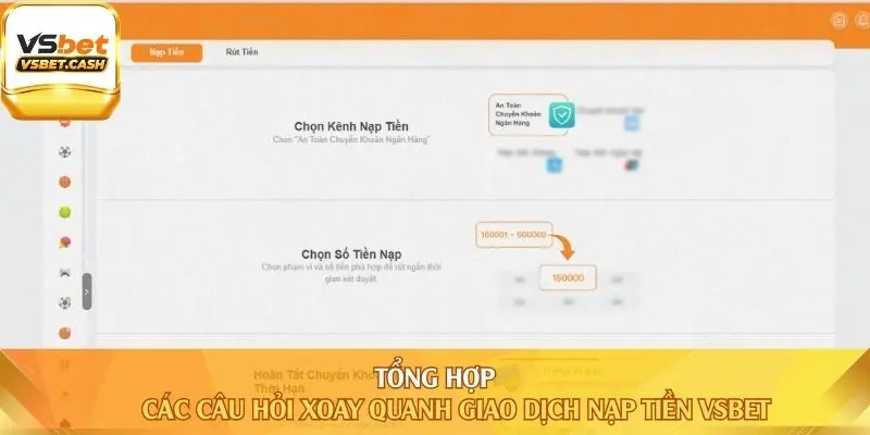 Tổng hợp các câu hỏi xoay quanh giao dịch nạp tiền VSBet 